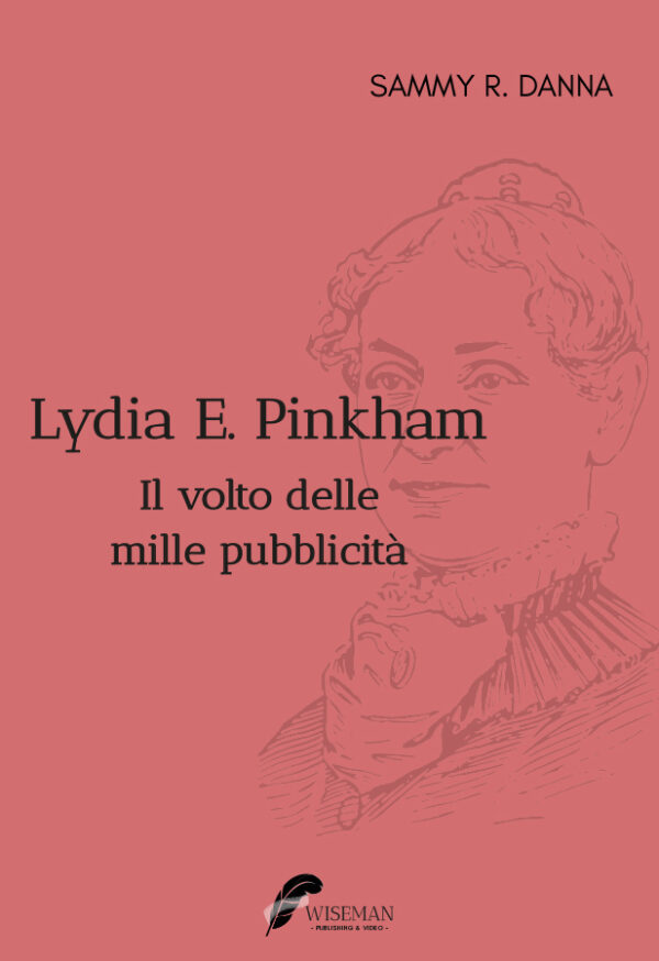 Lydia Pinkham - Il volto delle mille pubblicità