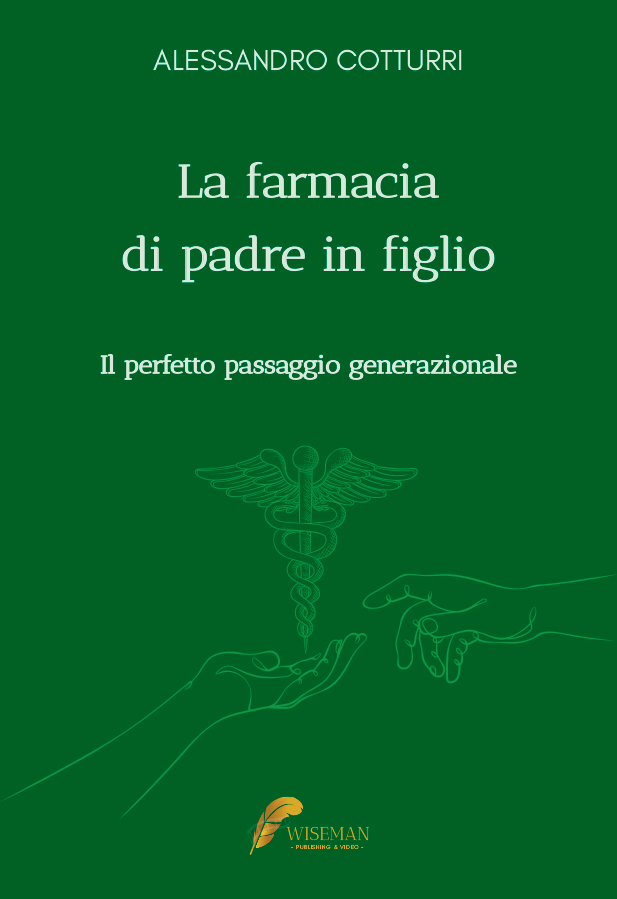 La farmacia di padre in figlio – Il perfetto passaggio generazionale